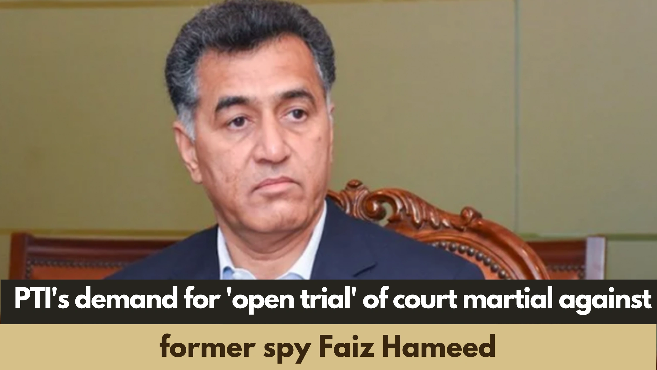 former-spy-Faiz-Hameed